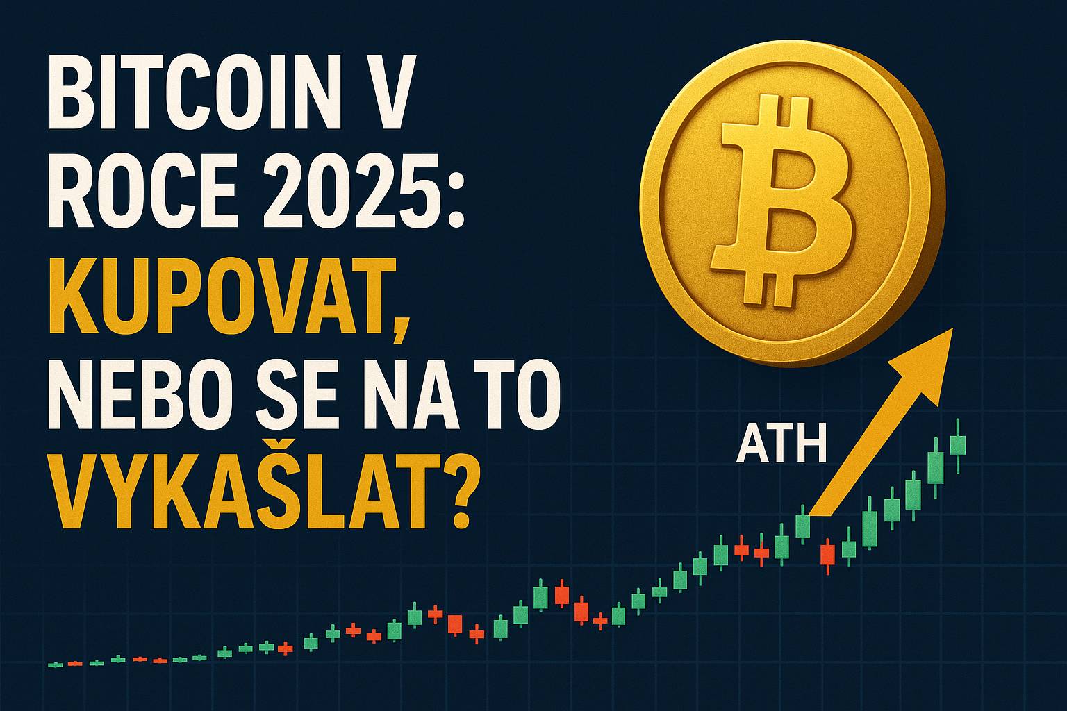 Koupit bitcoin? Ano či ne?