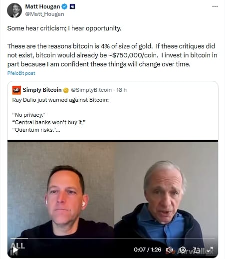 Matt Hougan: Někteří slyší kritiku. Já slyším příležitost. Právě kvůli těmto výhradám má dnes Bitcoin velikost jen asi 4 % oproti zlatu. Kdyby tyto problémy neexistovaly, Bitcoin by už stál přibližně 750 000 dolarů za minci. Investuji do Bitcoinu mimo jiné proto, že věřím, že se tyto věci postupně změní.