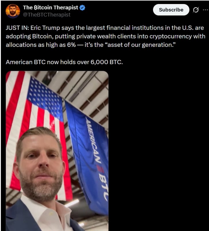 Eric Trump uvedl, že největší finanční instituce ve Spojených státech začínají přijímat Bitcoin a zařazují kryptoměny do portfolií svých privátních klientů, a to s alokací až kolem 6 %. Podle něj je Bitcoin „aktivem naší generace“.