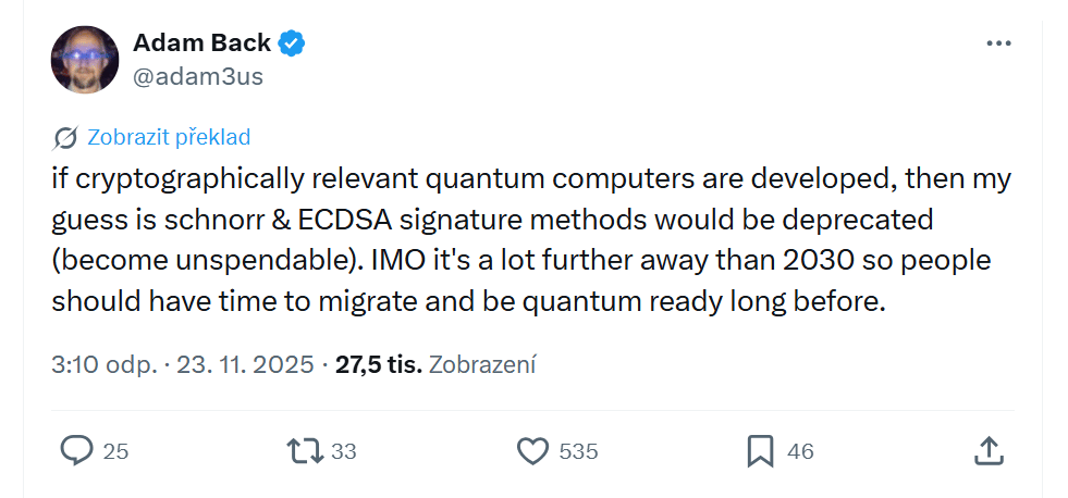 Pokud budou vyvinuty kvantové počítače schopné prolomit kryptografii, pak podle mého názoru budou podpisové metody Schnorr a ECDSA postupně vyřazeny (stanou se nepoužitelnými). Osobně si myslím, že je to ještě mnohem dál než rok 2030, takže lidé by měli mít dostatek času na přechod na nové řešení a připravit se na kvantovou éru s velkým předstihem.