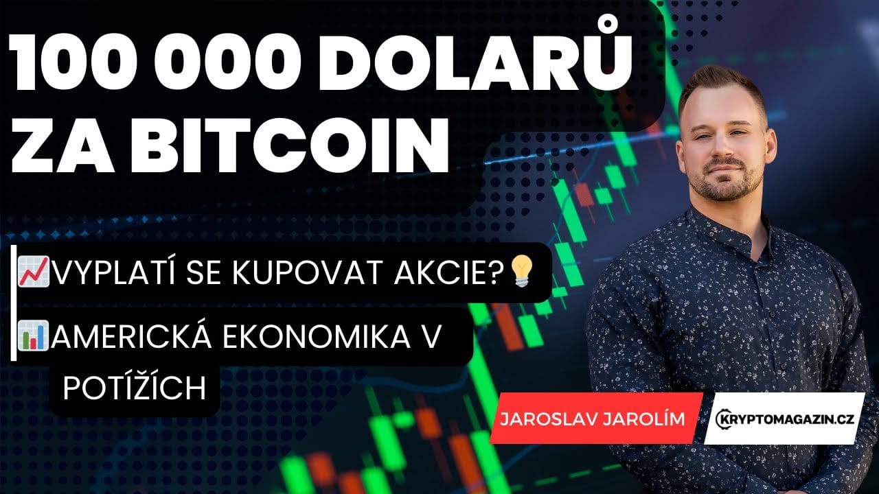 📈🚀100 000 dolarů za bitcoin | Vyplatí se kupovat akcie?💡| 📊Americká ekonomika v potížích ‼️