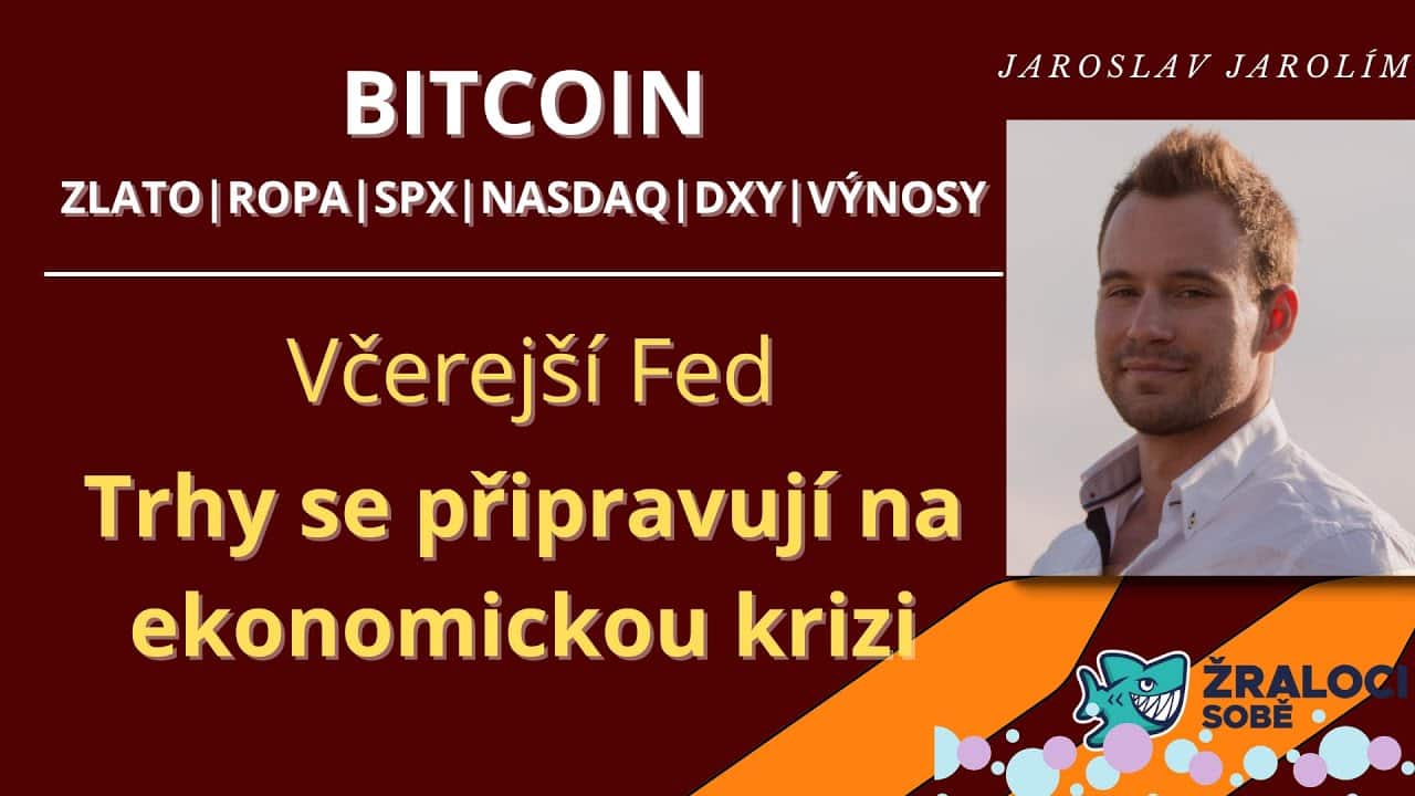 Bitcoin live stream – Včerejší Fed – Trhy se připravují na ekonomickou krizi