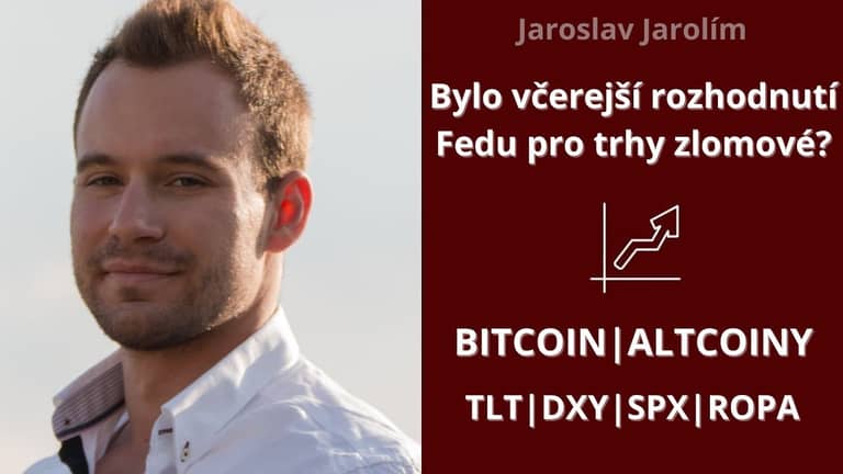 Bitcoin live stream – bylo včerejší rozhodnutí Fedu pro trhy zlomové? Jak jej správně interpretovat?