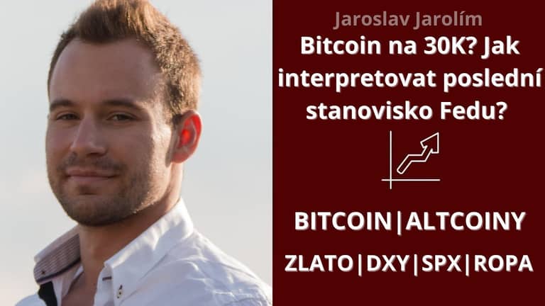Bitcoin live stream – Bitcoin na 30K? Jak interpretovat poslední stanovisko Fedu?