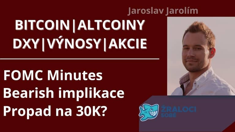 Bitcoin live stream – bearish implikace FOMC Minutes, propad na 30 000 USD?