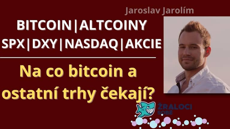 Bitcoin live stream –  Na co BTC a ostatní trhy čekají?