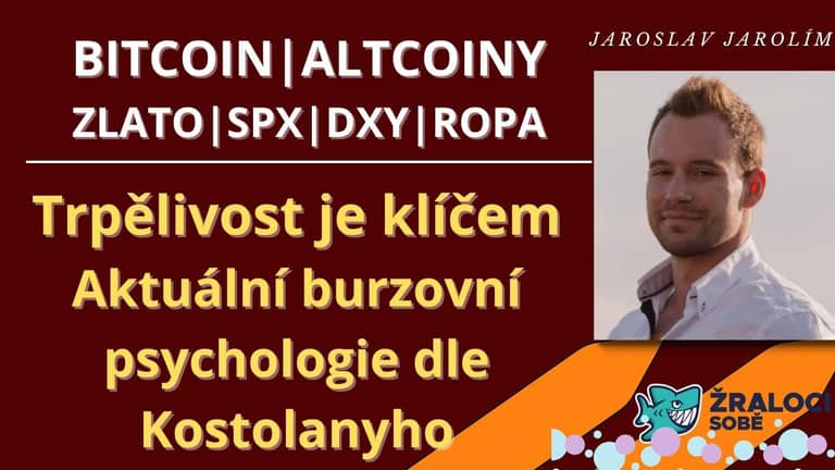 Bitcoin live stream –  Trpělivost je klíčem – Aktuální burzovní psychologie dle Kostolanyho