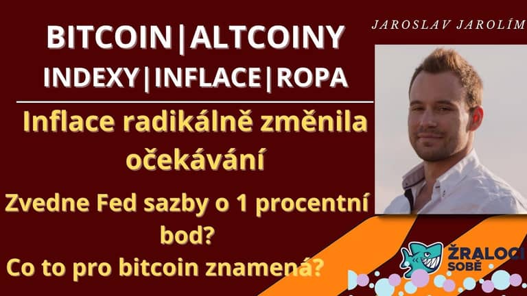 Bitcoin live stream – Inflace změnila očekávání – Růst sazeb o 1 procentní bod – Co na to bitcoin?