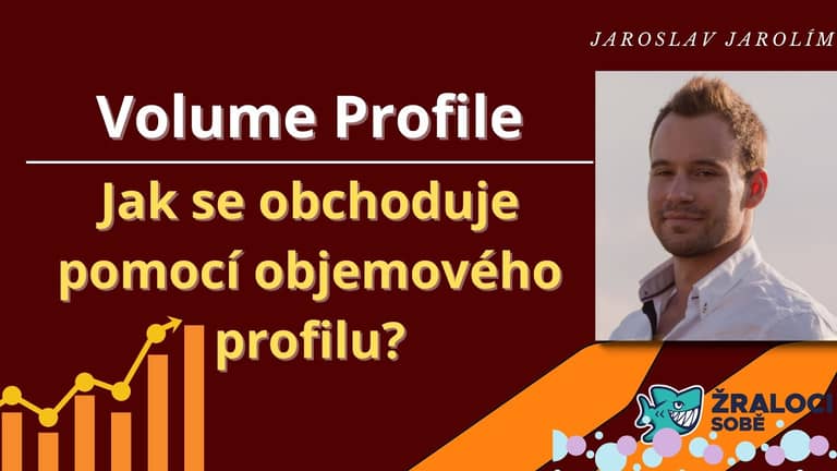 Volume Profile – Jak obchodovat pomocí objemů?