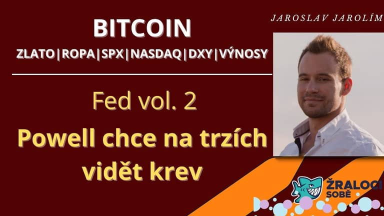 25.09.22 Video analýza (BTC, DXY, SPX): Fed vol.2 – Powell chce na trzích krev