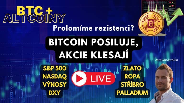 Bitcoin live stream – Bitcoin stále posiluje, akcie klesají – Prolomíme rezistenci?