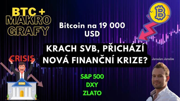 12.03.23 Video analýza: Bitcoin + makro grafy – Krach SVB, přichází nová finanční krize?