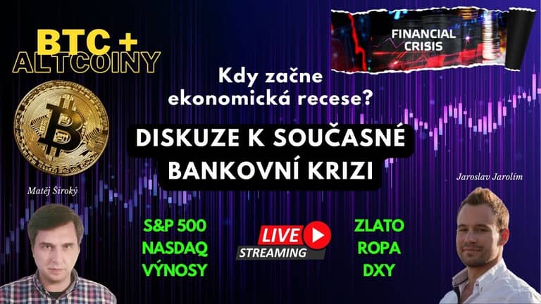 Bitcoin live stream – Kdy začne ekonomická recese? – Diskuze k bankovní krizi
