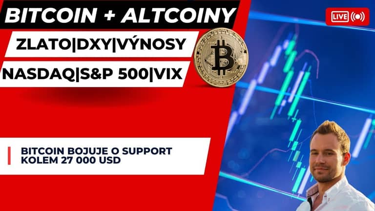 🔴Bitcoin live stream – Bitcoin bojuje o support kolem 27 000 USD