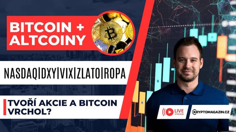 🔴Live stream – Tvoří akcie a bitcoin vrchol?