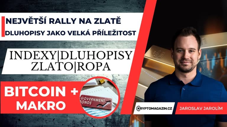 Analýza📈: Největší rally na zlatě za několik let | Dluhopisy jako jedna z největších příležitostí