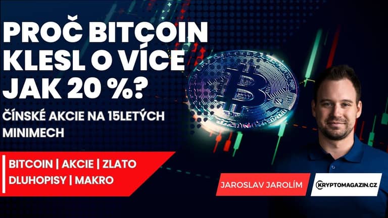 🔴Proč bitcoin klesl o více jak 20 %? Čínské akcie na 15letých minimech | Akcie | dluhopisy | zlato