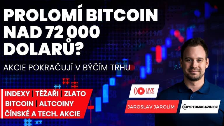 🔴Prolomí bitcoin nad 72 000 dolarů? Akcie pokračují v býčím trhu