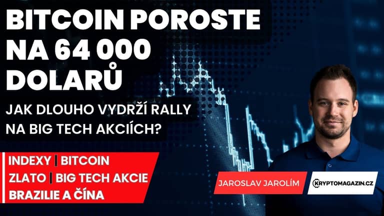 🔴Bitcoin poroste zpátky na 64 000 dolarů | Jak dlouho vydrží rally na big tech akcích?