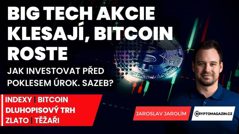📉Jak investovat před poklesem úrokových sazeb? | Technologické akcie hluboce klesají, bitcoin roste