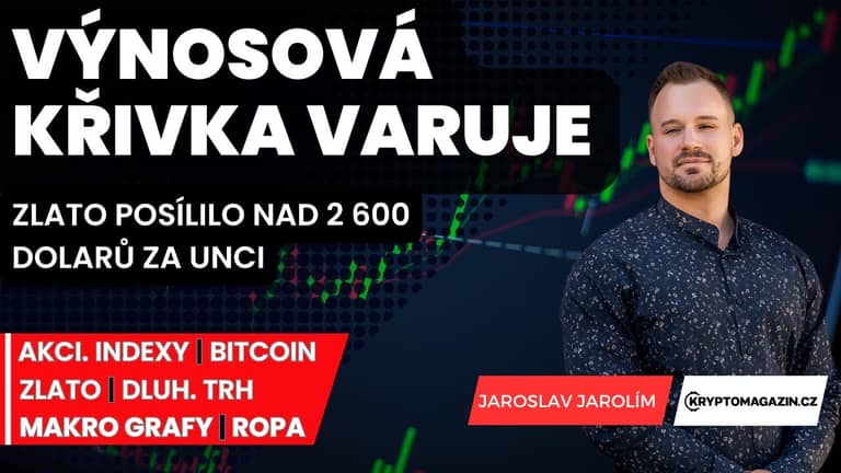 ⚠️ Výnosová křivka spustila medvědí signál | 📈Zlato posílilo nad 2 600 dolarů za unci