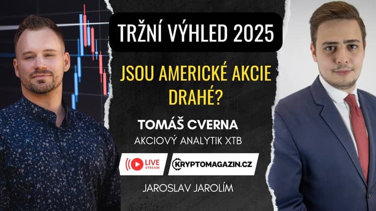 🔴Tržní výhled 2025: Jsou americké akcie drahé? | Co žene bitcoin nahoru? | Host: Tomáš Cverna