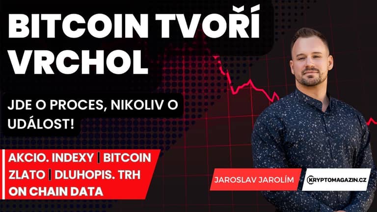 ⛔Bitcoin tvoří vrchol: Jde o proces, nikoliv o událost