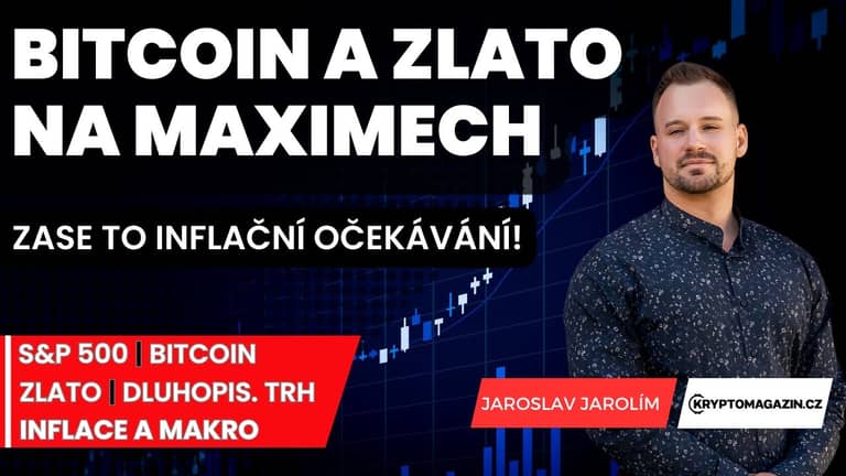 🚀📈Bitcoin, zlato a akcie na maximech! Zase to inflační očekávání