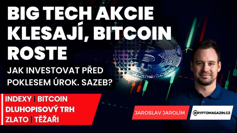 📉Jak investovat před poklesem úrokových sazeb? | Technologické akcie hluboce klesají, bitcoin roste