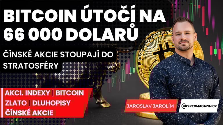 🚀Bitcoin útočí na 66 000 dolarů | Čínské akcie stoupají do stratosféry