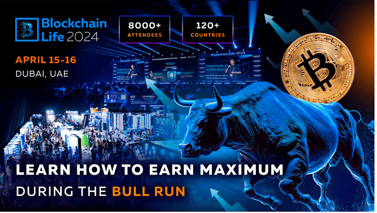 Blockchain Life 2024 konference v Dubaji: zjistěte, jak co nejlépe využít současného bull runu