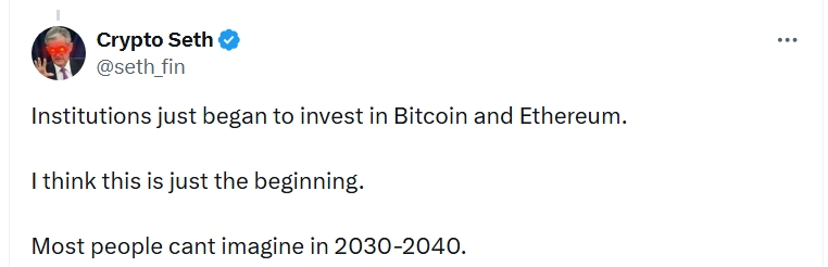 Politický ekonom Crypto Seth uvádí, že instituce právě začaly investovat do Bitcoinu a Etherea. Je přesvědčený, že tohle je jen začátek a většina lidí si to nedokáže představit v letech 2030-2040.