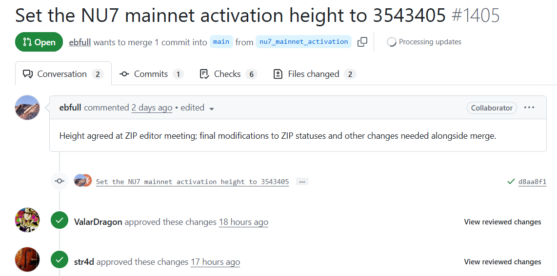 Vývojáři Zcash navrhli nastavit aktivaci upgradu NU7 na bloku 3 543 405. Návrh na GitHubu již získal souhlas dvou přispěvatelů, kteří změny schválili. Před definitivním začleněním do hlavní větve projektu však tým musí dokončit související úpravy specifikací a další změny potřebné pro bezpečné spuštění aktualizace.